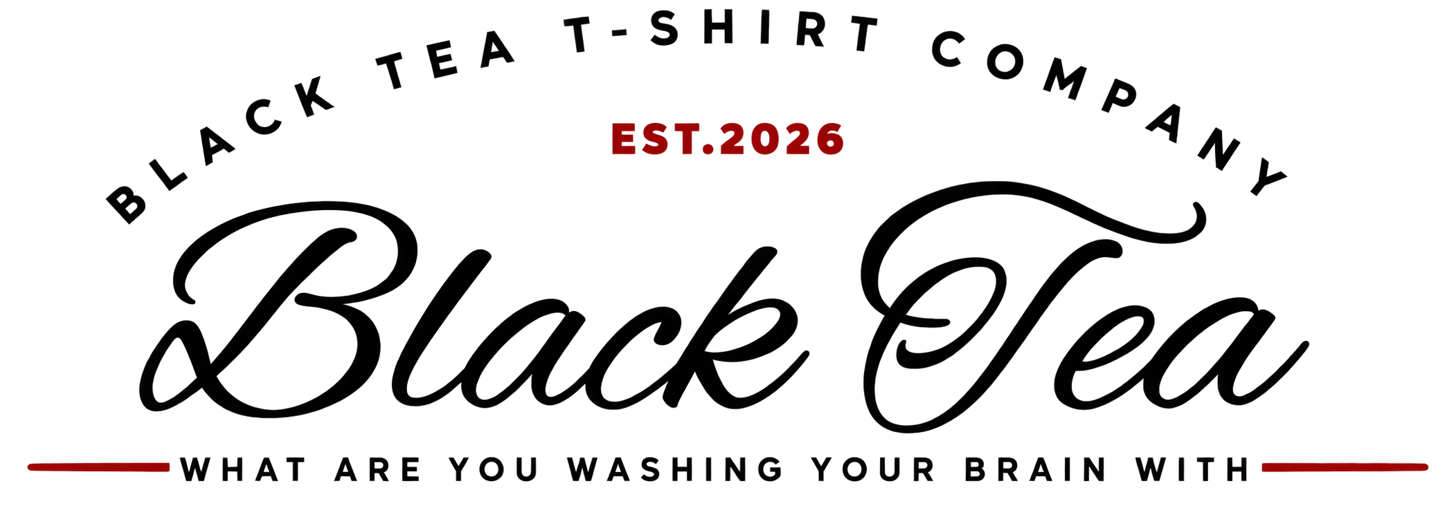Black Tea T-Shirt Company — Est. 2026