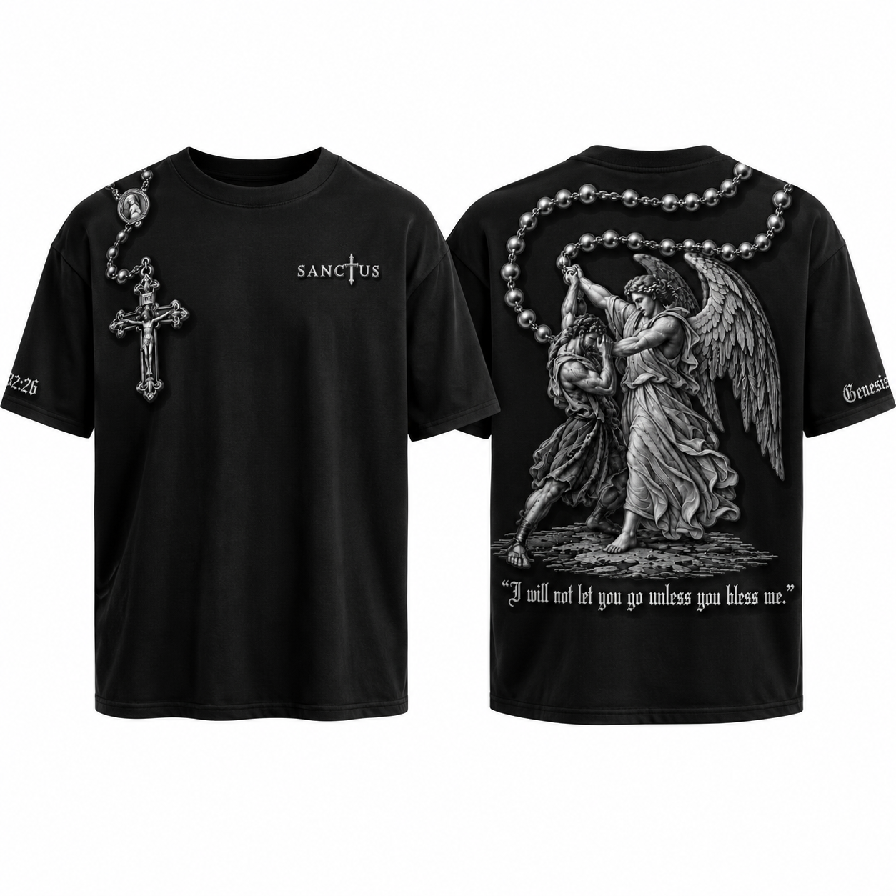 SANCTUS black t-shirt, front and back: a silver rosary and crucifix on the front, and Jacob wrestling the angel with the words “I will not let you go unless you bless me.” on the back