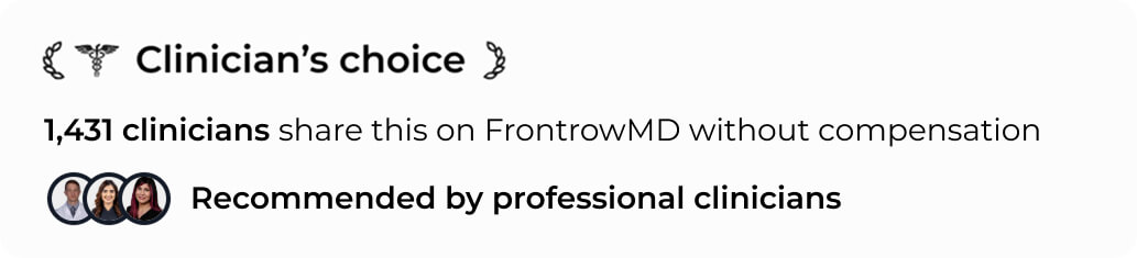 Clinician's choice: 1,431 clinicians share this on FrontrowMD without compensation