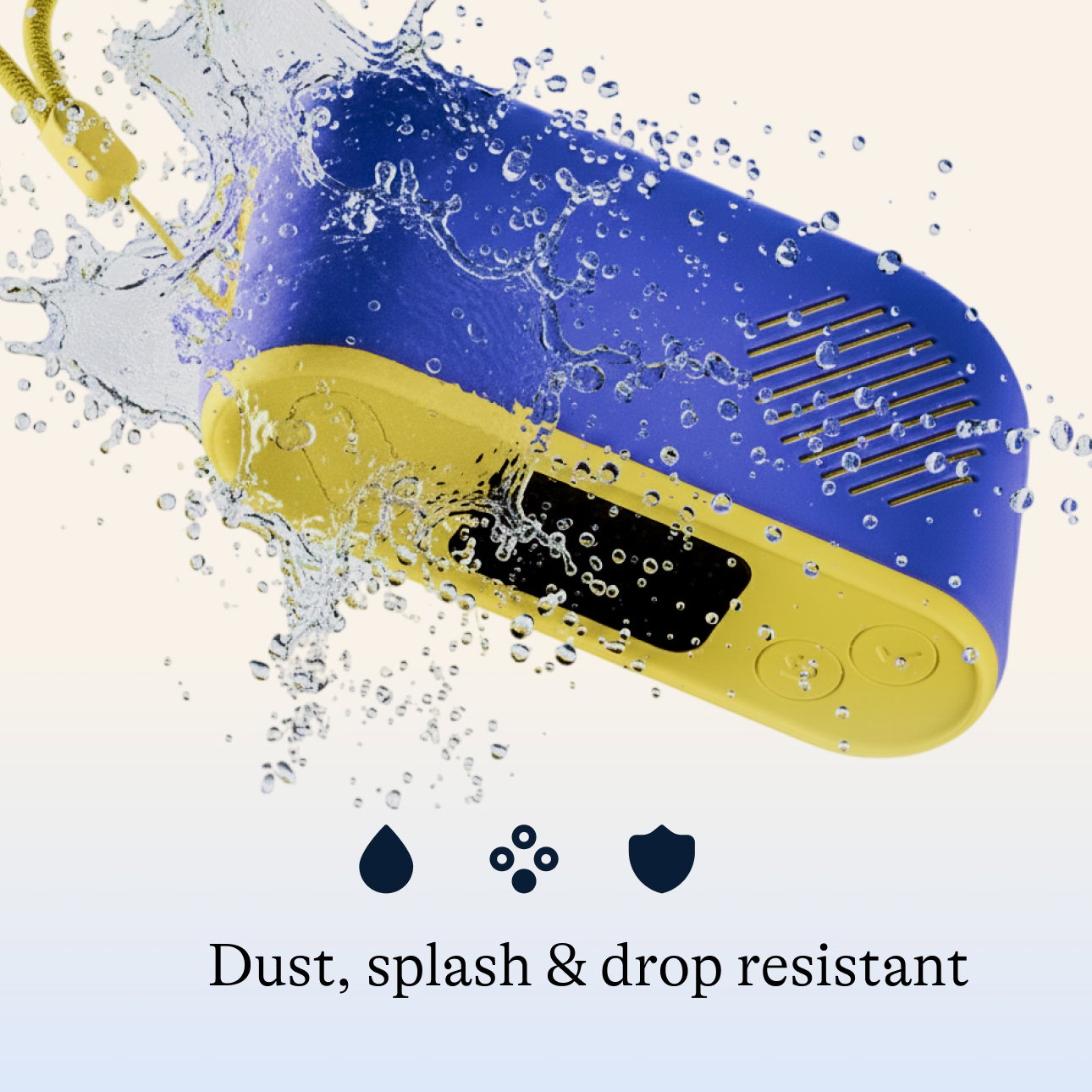 Splash and drop resistant design