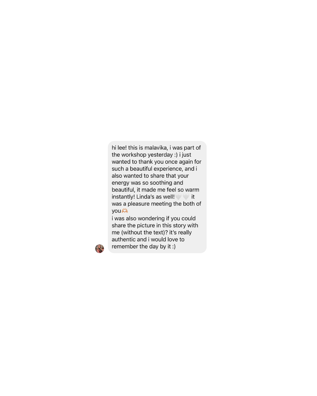 Message from Malavika thanking the host for a beautiful experience and saying her energy was so soothing it made her feel warm instantly.